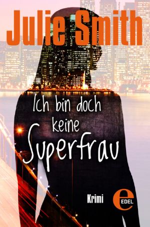 [Rebecca Schwartz 01] • Ich bin doch keine Superfrau